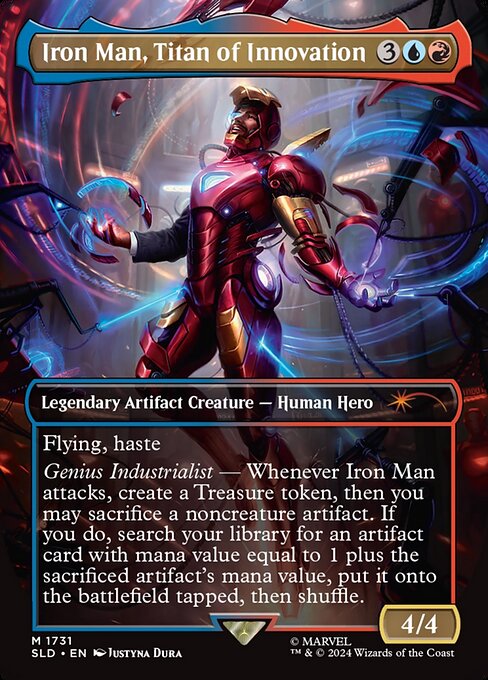 Flying, haste
Genius Industrialist — Whenever Iron Man attacks, create a Treasure token, then you may sacrifice a noncreature artifact. If you do, search your library for an artifact card with mana value equal to 1 plus the sacrificed artifact's mana value, put it onto the battlefield tapped, then shuffle.