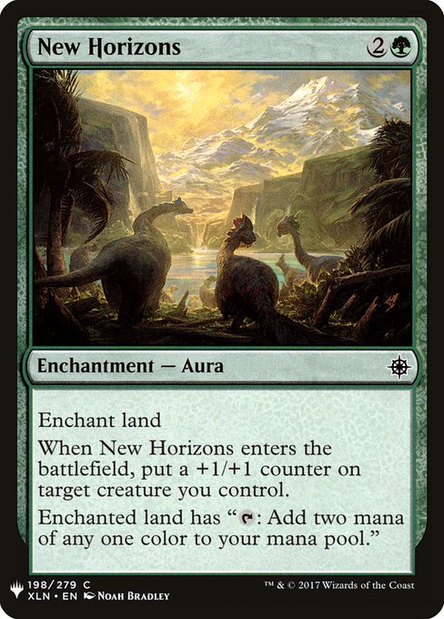 Enchant land
When New Horizons enters the battlefield, put a +1/+1 counter on target creature you control.
Enchanted land has "{T}: Add two mana of any one color."