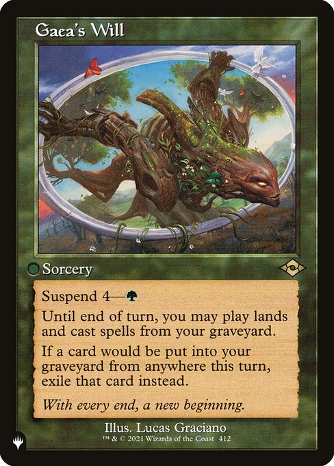 Suspend 4—{G}
Until end of turn, you may play lands and cast spells from your graveyard.
If a card would be put into your graveyard from anywhere this turn, exile that card instead.