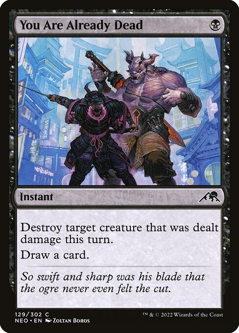 Destroy target creature that was dealt damage this turn.
Draw a card.