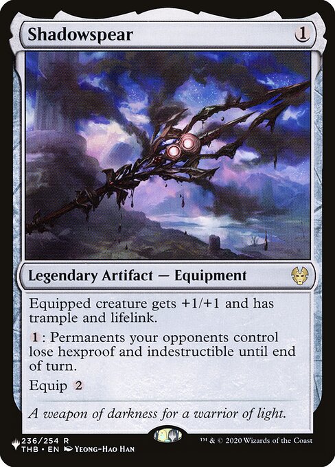 Equipped creature gets +1/+1 and has trample and lifelink.
{1}: Permanents your opponents control lose hexproof and indestructible until end of turn.
Equip {2}