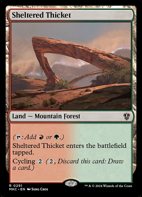 ({T}: Add {R} or {G}.)
Sheltered Thicket enters the battlefield tapped.
Cycling {2} ({2}, Discard this card: Draw a card.)