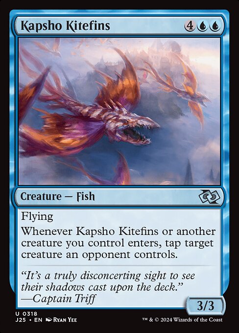 Flying
Whenever Kapsho Kitefins or another creature you control enters, tap target creature an opponent controls.