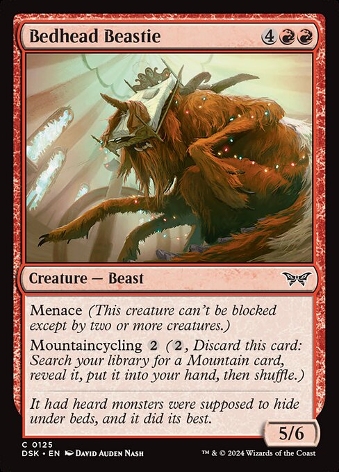 Menace (This creature can't be blocked except by two or more creatures.)
Mountaincycling {2} ({2}, Discard this card: Search your library for a Mountain card, reveal it, put it into your hand, then shuffle.)