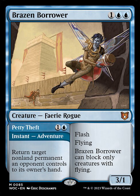 Flash
Flying
Brazen Borrower can block only creatures with flying.   Return target nonland permanent an opponent controls to its owner's hand.