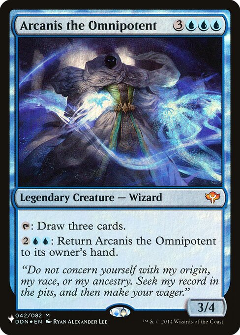 {T}: Draw three cards.
{2}{U}{U}: Return Arcanis the Omnipotent to its owner's hand.