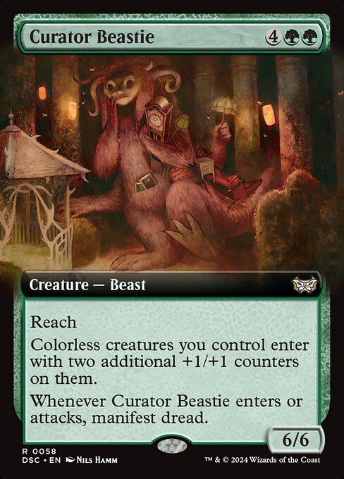 Reach
Colorless creatures you control enter with two additional +1/+1 counters on them.
Whenever Curator Beastie enters or attacks, manifest dread. (Look at the top two cards of your library. Put one onto the battlefield face down as a 2/2 creature and the other into your graveyard. Turn it face up any time for its mana cost if it's a creature card.)