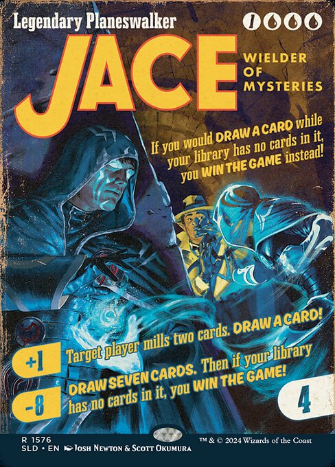 If you would draw a card while your library has no cards in it, you win the game instead.
+1: Target player mills two cards. Draw a card.
−8: Draw seven cards. Then if your library has no cards in it, you win the game.
