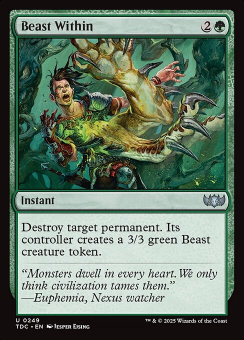 Destroy target permanent. Its controller creates a 3/3 green Beast creature token.