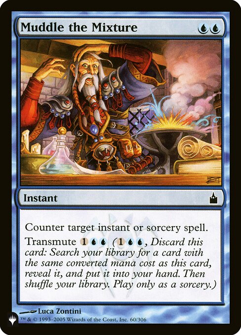 Counter target instant or sorcery spell.
Transmute {1}{U}{U} ({1}{U}{U}, Discard this card: Search your library for a card with the same mana value as this card, reveal it, put it into your hand, then shuffle. Transmute only as a sorcery.)