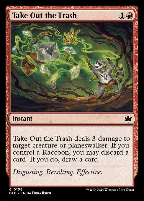 Take Out the Trash deals 3 damage to target creature or planeswalker. If you control a Raccoon, you may discard a card. If you do, draw a card.