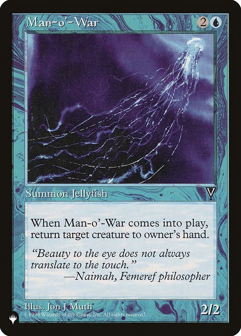 When Man-o'-War enters the battlefield, return target creature to its owner's hand.