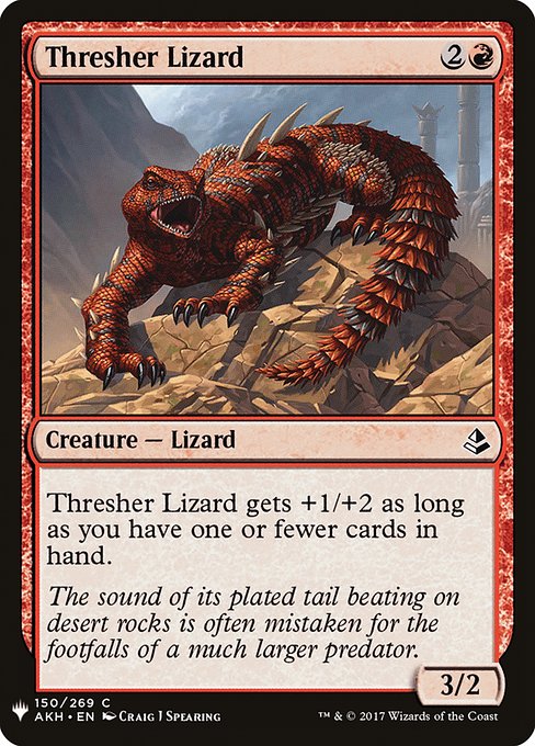 Thresher Lizard gets +1/+2 as long as you have one or fewer cards in hand.