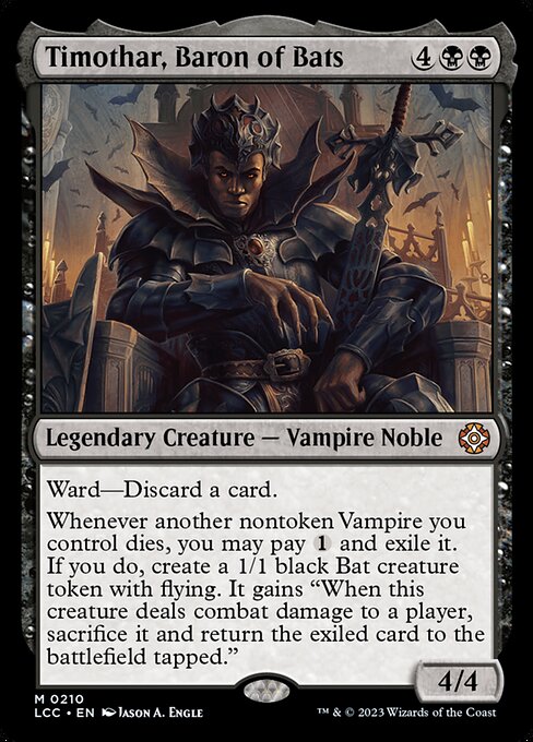 Ward—Discard a card.
Whenever another nontoken Vampire you control dies, you may pay {1} and exile it. If you do, create a 1/1 black Bat creature token with flying. It gains "When this token deals combat damage to a player, sacrifice it and return the exiled card to the battlefield tapped."