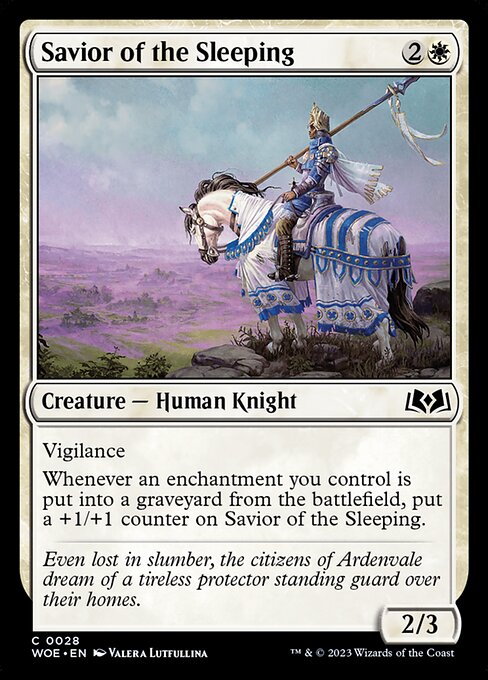 Vigilance
Whenever an enchantment you control is put into a graveyard from the battlefield, put a +1/+1 counter on Savior of the Sleeping.