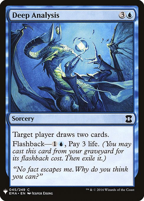 Target player draws two cards.
Flashback—{1}{U}, Pay 3 life. (You may cast this card from your graveyard for its flashback cost. Then exile it.)