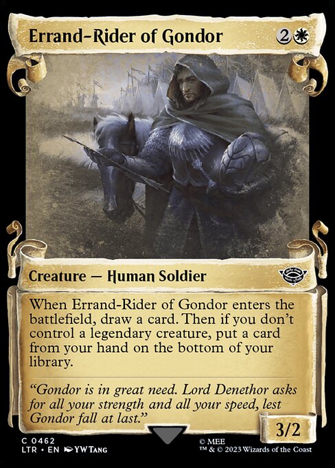 When Errand-Rider of Gondor enters the battlefield, draw a card. Then if you don't control a legendary creature, put a card from your hand on the bottom of your library.