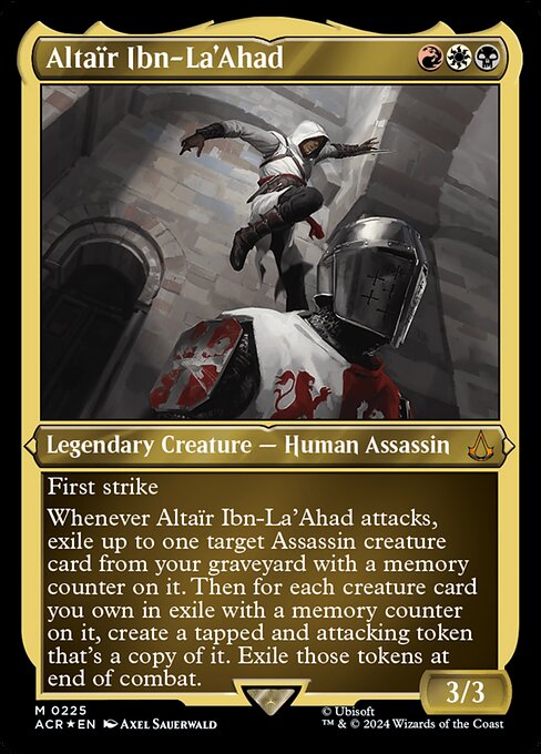 First strike
Whenever Altaïr Ibn-La'Ahad attacks, exile up to one target Assassin creature card from your graveyard with a memory counter on it. Then for each creature card you own in exile with a memory counter on it, create a tapped and attacking token that's a copy of it. Exile those tokens at end of combat.