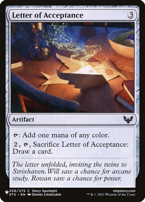 {T}: Add one mana of any color.
{2}, {T}, Sacrifice Letter of Acceptance: Draw a card.