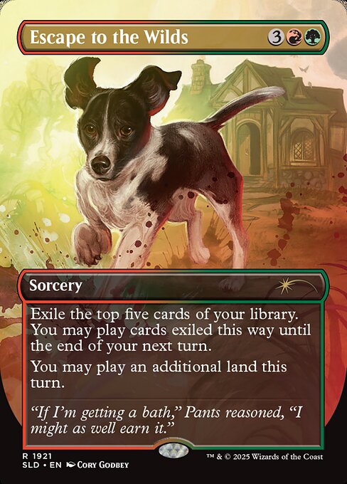 Exile the top five cards of your library. You may play cards exiled this way until the end of your next turn.
You may play an additional land this turn.
