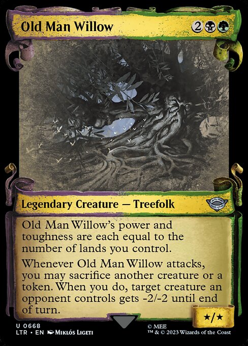 Old Man Willow's power and toughness are each equal to the number of lands you control.
Whenever Old Man Willow attacks, you may sacrifice another creature or a token. When you do, target creature an opponent controls gets -2/-2 until end of turn.