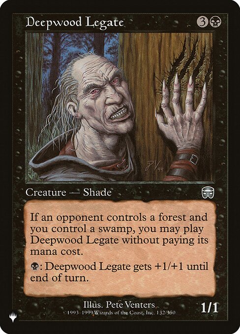 If an opponent controls a Forest and you control a Swamp, you may cast this spell without paying its mana cost.
{B}: Deepwood Legate gets +1/+1 until end of turn.