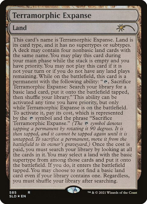 {T}, Sacrifice Terramorphic Expanse: Search your library for a basic land card, put it onto the battlefield tapped, then shuffle.