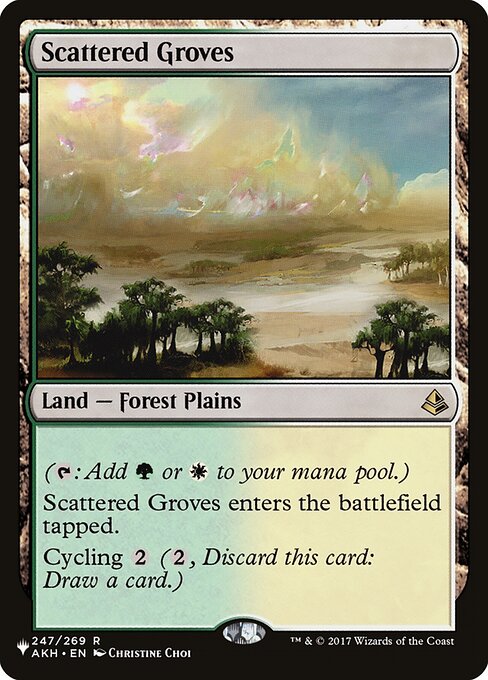 ({T}: Add {G} or {W}.)
Scattered Groves enters the battlefield tapped.
Cycling {2} ({2}, Discard this card: Draw a card.)