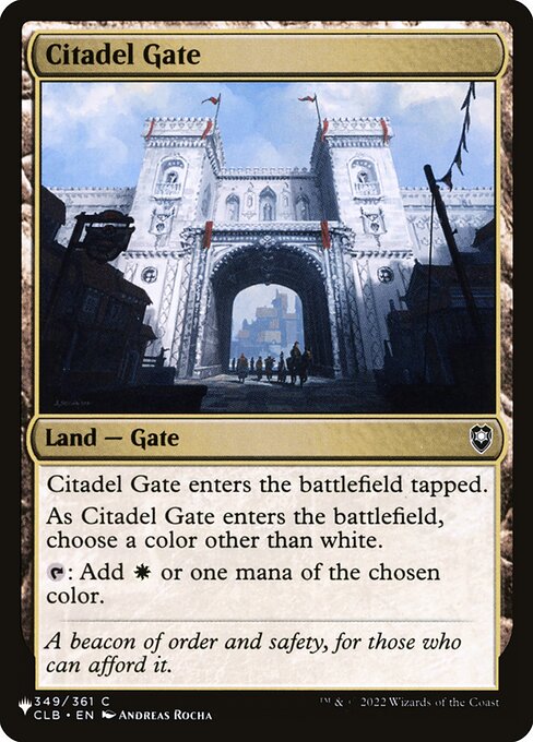 Citadel Gate enters tapped.
As Citadel Gate enters, choose a color other than white.
{T}: Add {W} or one mana of the chosen color.