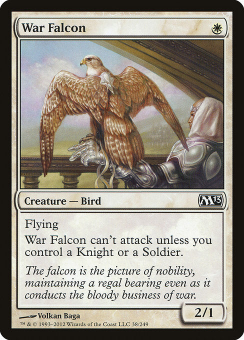 Flying
War Falcon can't attack unless you control a Knight or a Soldier.
