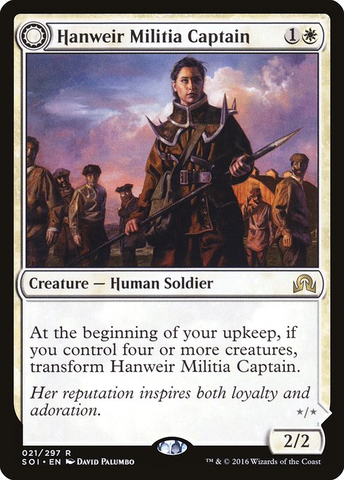 At the beginning of your upkeep, if you control four or more creatures, transform Hanweir Militia Captain.   Westvale Cult Leader's power and toughness are each equal to the number of creatures you control.
At the beginning of your end step, create a 1/1 white and black Human Cleric creature token.