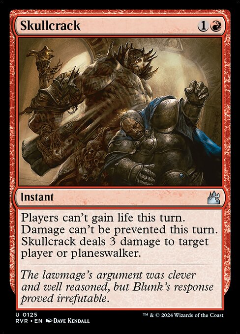 Players can't gain life this turn. Damage can't be prevented this turn. Skullcrack deals 3 damage to target player or planeswalker.