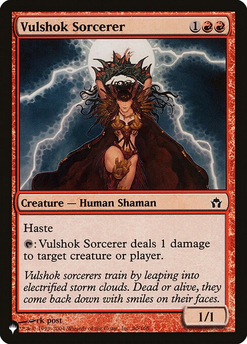 Haste
{T}: Vulshok Sorcerer deals 1 damage to any target.