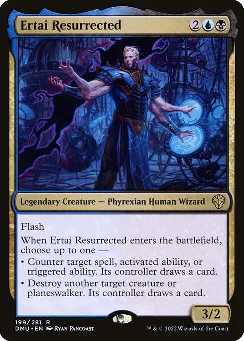 Flash
When Ertai Resurrected enters the battlefield, choose up to one —
• Counter target spell, activated ability, or triggered ability. Its controller draws a card.
• Destroy another target creature or planeswalker. Its controller draws a card.