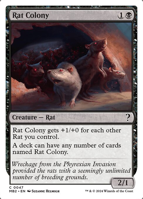 Rat Colony gets +1/+0 for each other Rat you control.
A deck can have any number of cards named Rat Colony.
