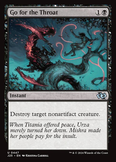 Destroy target nonartifact creature.