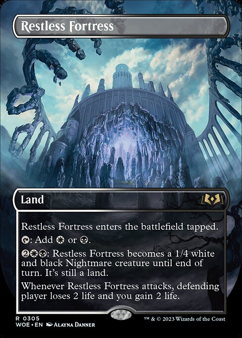 Restless Fortress enters the battlefield tapped.
{T}: Add {W} or {B}.
{2}{W}{B}: Restless Fortress becomes a 1/4 white and black Nightmare creature until end of turn. It's still a land.
Whenever Restless Fortress attacks, defending player loses 2 life and you gain 2 life.