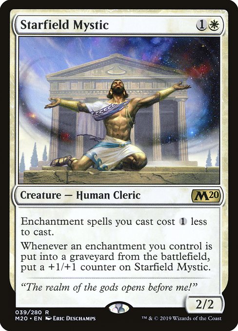 Enchantment spells you cast cost {1} less to cast.
Whenever an enchantment you control is put into a graveyard from the battlefield, put a +1/+1 counter on Starfield Mystic.