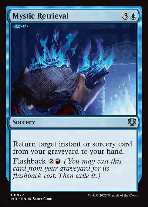 Return target instant or sorcery card from your graveyard to your hand.
Flashback {2}{R} (You may cast this card from your graveyard for its flashback cost. Then exile it.)