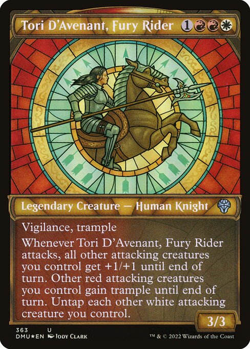 Vigilance, trample
Whenever Tori D'Avenant, Fury Rider attacks, all other attacking creatures you control get +1/+1 until end of turn. Other red attacking creatures you control gain trample until end of turn. Untap each other white attacking creature you control.