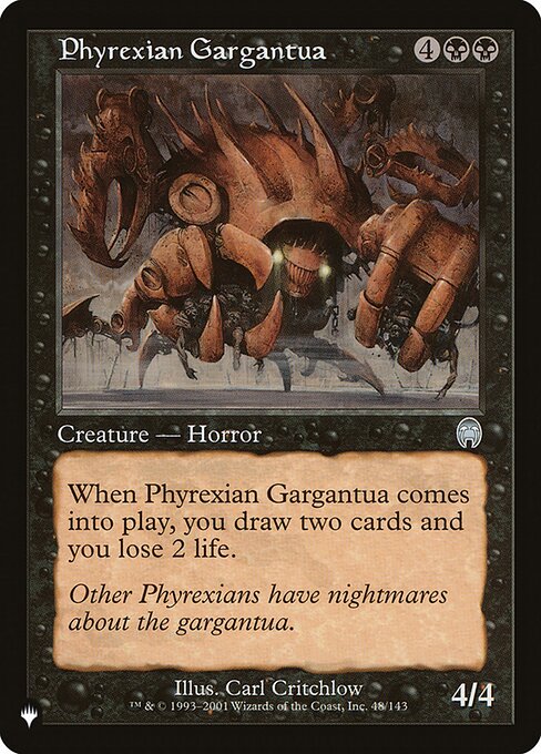 When Phyrexian Gargantua enters, you draw two cards and you lose 2 life.