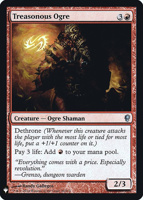 Dethrone (Whenever this creature attacks the player with the most life or tied for most life, put a +1/+1 counter on it.)
Pay 3 life: Add {R}.