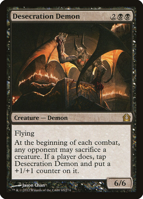 Flying
At the beginning of each combat, any opponent may sacrifice a creature. If a player does, tap Desecration Demon and put a +1/+1 counter on it.