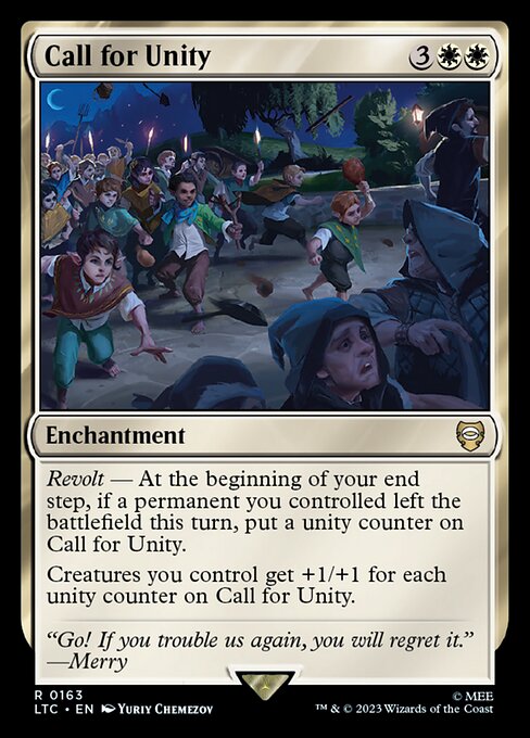 Revolt — At the beginning of your end step, if a permanent you controlled left the battlefield this turn, put a unity counter on Call for Unity.
Creatures you control get +1/+1 for each unity counter on Call for Unity.