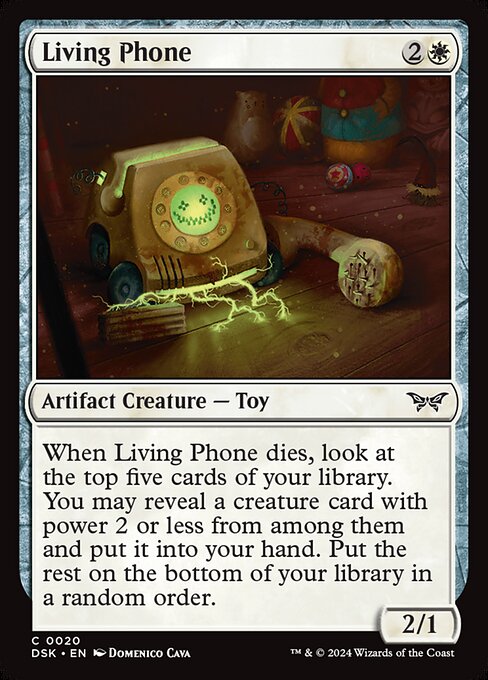 When Living Phone dies, look at the top five cards of your library. You may reveal a creature card with power 2 or less from among them and put it into your hand. Put the rest on the bottom of your library in a random order.