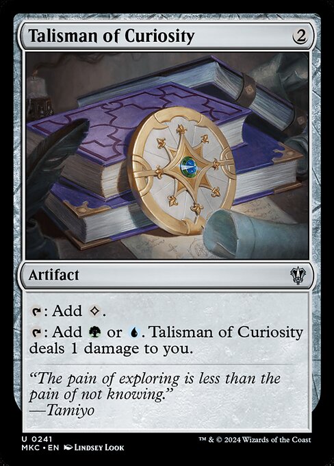 {T}: Add {C}.
{T}: Add {G} or {U}. Talisman of Curiosity deals 1 damage to you.