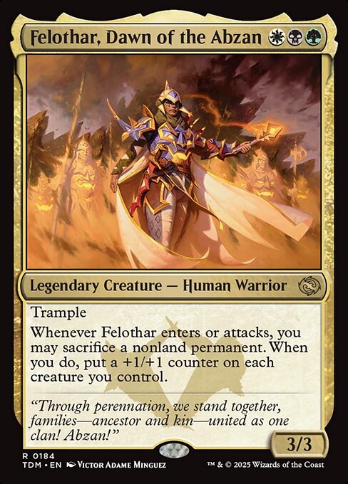 Trample
Whenever Felothar enters or attacks, you may sacrifice a nonland permanent. When you do, put a +1/+1 counter on each creature you control.