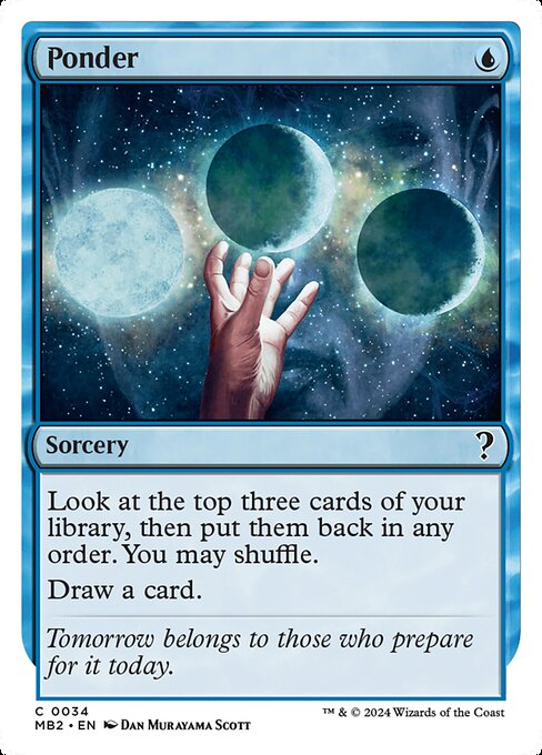 Look at the top three cards of your library, then put them back in any order. You may shuffle.
Draw a card.