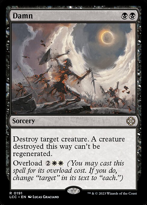 Destroy target creature. A creature destroyed this way can't be regenerated.
Overload {2}{W}{W} (You may cast this spell for its overload cost. If you do, change "target" in its text to "each.")