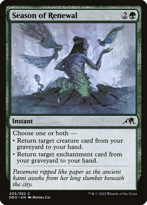 Choose one or both —
• Return target creature card from your graveyard to your hand.
• Return target enchantment card from your graveyard to your hand.
